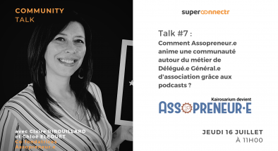 Interview : "Comment Assopreneur.e anime une communauté autour du métier de Délégué.e Général.e d'association grâce aux podcasts ?"