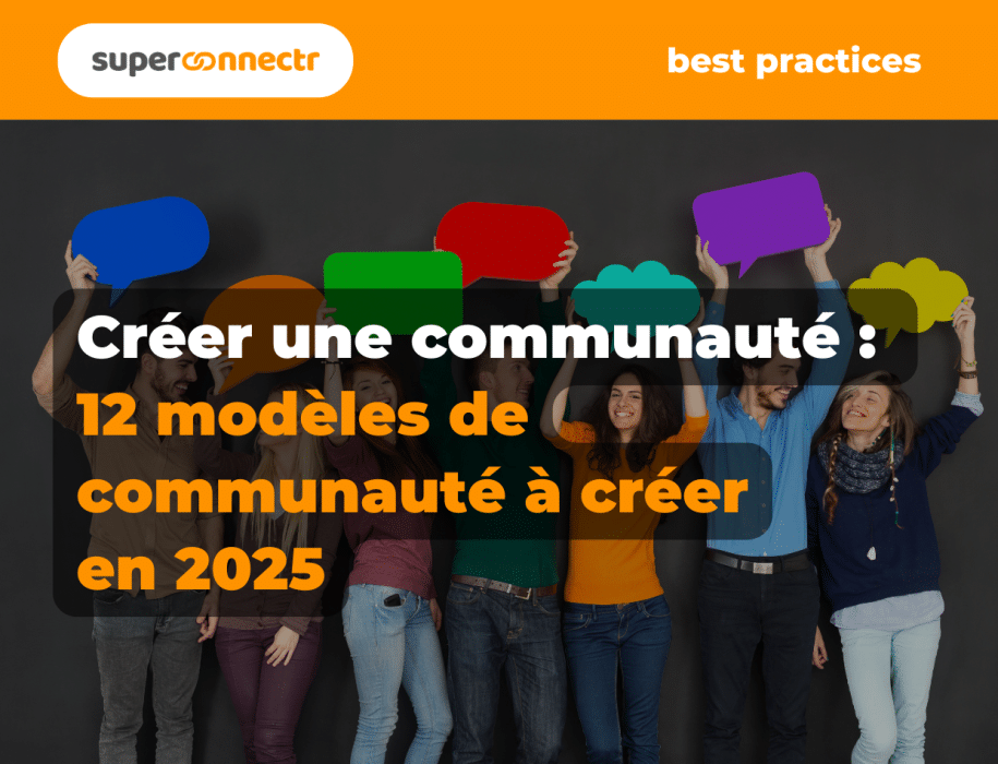 Créer une communauté 12 modèles de communauté à créer en 2025