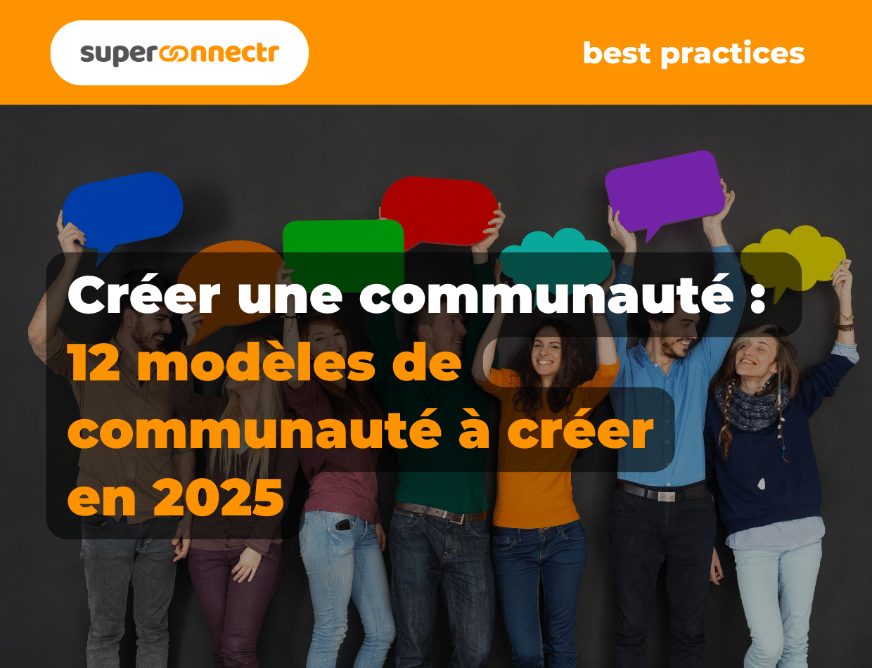 Créer une communauté 12 modèles de communauté à créer en 2025