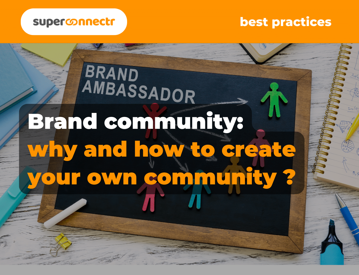 Brand Community: why and how to create your own community?