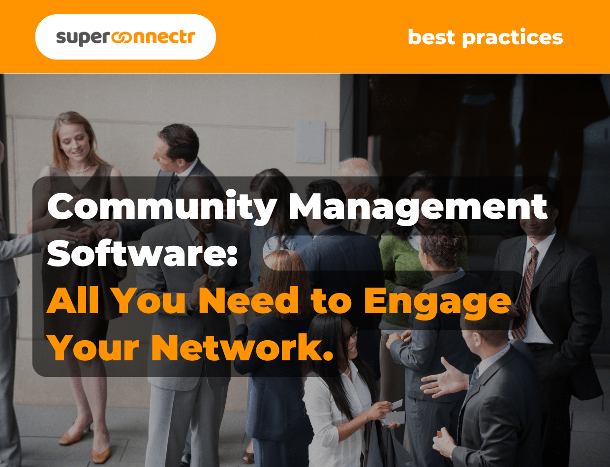 Community Management Software: All You Need to Engage Your Network.