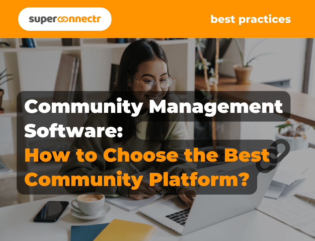 Community Management Software: How to Choose the Best Community Platform?