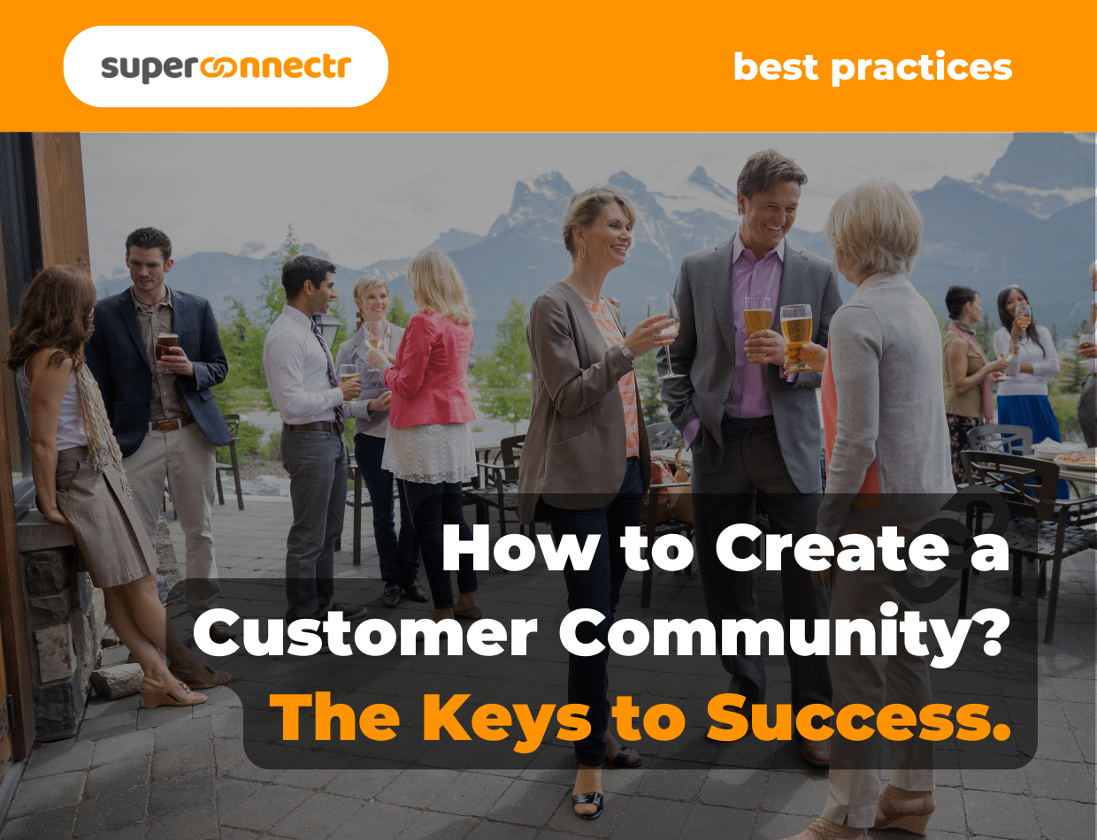 How do you create a customer community? The keys to success