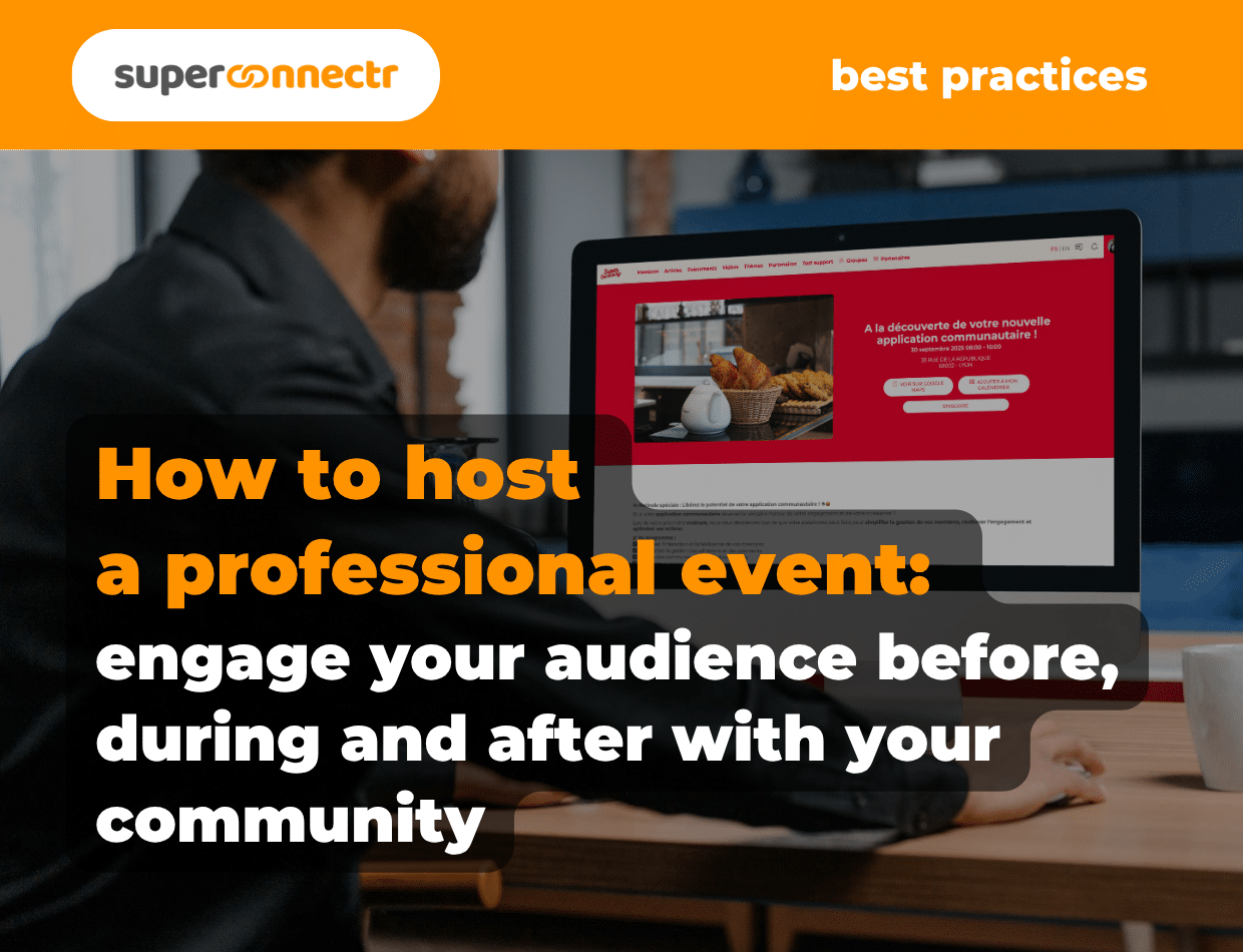 How to host a professional event: engage your audience before, during and after with your community